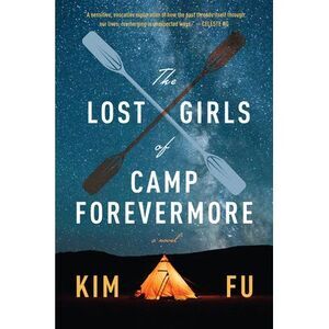The Lost Girls of Camp Forevermore -- Kim Fu